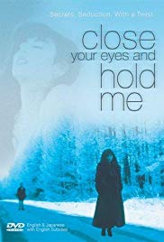 Watch Full Movie :Close Your Eyes and Hold Me (1996)