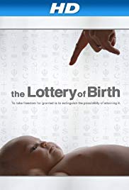 Watch Full Movie :Creating Freedom: The Lottery of Birth (2013)