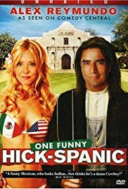 Watch Full Movie :Alex Reymundo: One Funny HickSpanic (2007)