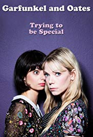 Watch Full Movie :Garfunkel and Oates: Trying to Be Special (2016)
