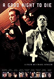 Watch Full Movie :A Good Night to Die (2003)
