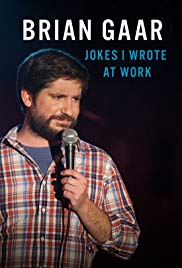 Watch Full Movie :Brian Gaar: Jokes I Wrote at Work (2015)