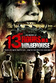 Watch Full Movie :13 Hours in a Warehouse (2008)