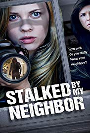 Watch Full Movie :Stalked by My Neighbor (2015)