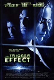 Watch Full Movie :The Trigger Effect (1996)