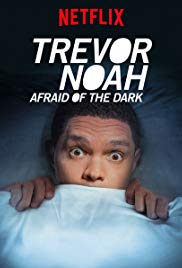 Watch Full Movie :Trevor Noah: Afraid of the Dark (2017)