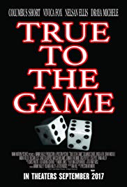 Watch Full Movie :True to the Game (2017)