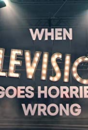 Watch Full Movie :When Television Goes Horribly Wrong (2016)