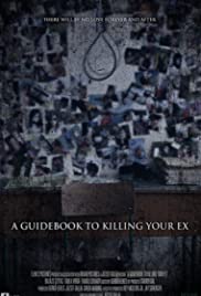 Watch Full Movie :A Guidebook to Killing Your Ex (2016)