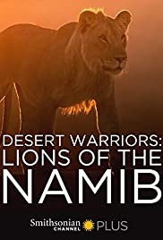 Watch Full Movie :Desert Warriors: Lions of the Namib (2016)