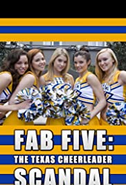 Watch Full Movie :Fab Five: The Texas Cheerleader Scandal (2008)
