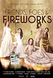Watch Full Movie :Friends, Foes & Fireworks (2018)