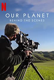 Watch Full Movie :Our Planet: Behind the Scenes (2019)