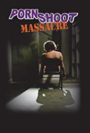 Watch Full Movie :Porn Shoot Massacre (2009)