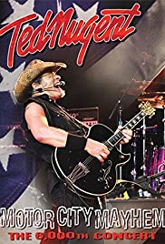 Watch Full Movie :Ted Nugent: Motor City Mayhem  The 6000th Show (2008)