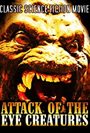 Watch Full Movie :Attack of the Eye Creatures (1965)