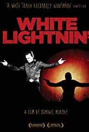 Watch Full Movie :White Lightnin (2009)