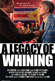 Watch Full Movie :A Legacy of Whining (2016)