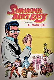 Watch Full Movie :Al Madrigal: Shrimpin Aint Easy (2017)