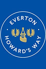 Watch Full Movie :Everton, Howards Way (2019)