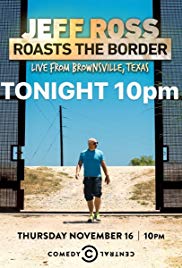 Watch Full Movie :Jeff Ross Roasts the Border: Live from Brownsville, Texas (2017)