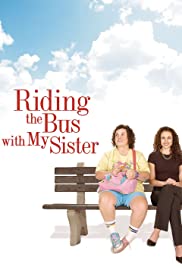 Watch Full Movie :Riding the Bus with My Sister (2005)