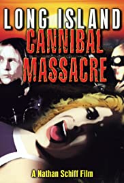Watch Full Movie :The Long Island Cannibal Massacre (1980)