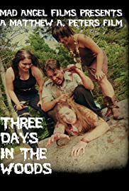 Watch Full Movie :Three Days in the Woods (2010)