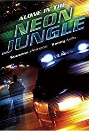 Watch Full Movie :Alone in the Neon Jungle (1988)