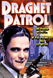 Watch Full Movie :Dragnet Patrol (1931)