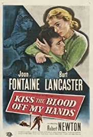 Watch Full Movie :Kiss the Blood Off My Hands (1948)