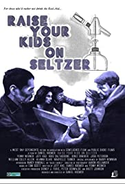 Watch Full Movie :Raise Your Kids on Seltzer (2015)