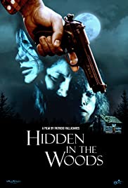 Watch Full Movie :Hidden in the Woods (2012)