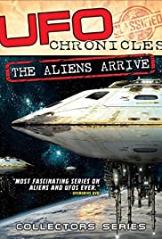 Watch Full Movie :UFO Chronicles: The Aliens Arrive (2018)
