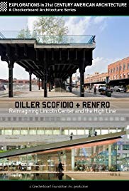 Watch Full Movie :Diller Scofidio + Renfro: Reimagining Lincoln Center and the High Line (2012)