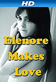 Watch Full Movie :Elenore Makes Love (2014)