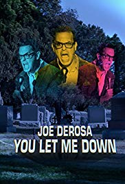 Watch Full Movie :Joe Derosa You Let Me Down (2017)