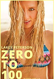 Watch Full Movie :Lakey Peterson: Zero to 100 (2013)