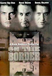 Watch Full Movie :On the Border (1998)
