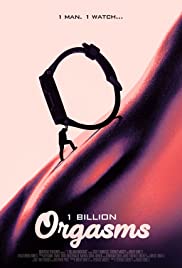 Watch Full Movie :1 Billion Orgasms (2018)