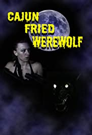 Watch Full Movie :Cajun Fried Werewolf (2019)