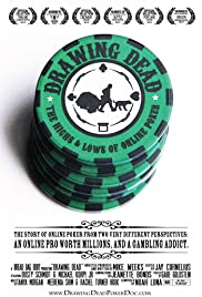 Watch Full Movie :Drawing Dead: The Highs &amp; Lows of Online Poker (2013)