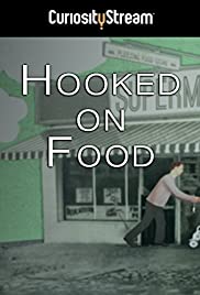 Watch Full Movie :Hooked on Food (2012)