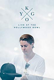 Watch Full Movie :Kygo: Live at the Hollywood Bowl (2017)