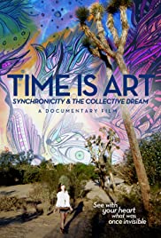 Watch Full Movie :Time Is Art: Synchronicity and the Collective Dream (2015)