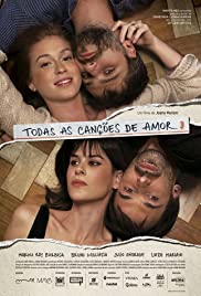 Watch Full Movie :Todas as Canções de Amor (2018)
