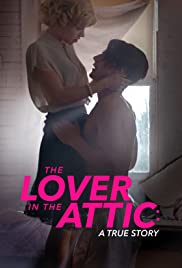 Watch Full Movie :The Lover in the Attic: A True Story (2018)