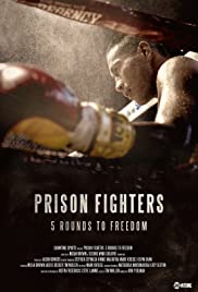 Watch Full Movie :Prison Fighters: Five Rounds to Freedom (2017)