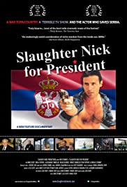 Watch Full Movie :Slaughter Nick for President (2012)