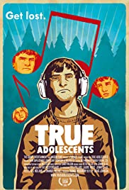 Watch Full Movie :True Adolescents (2009)